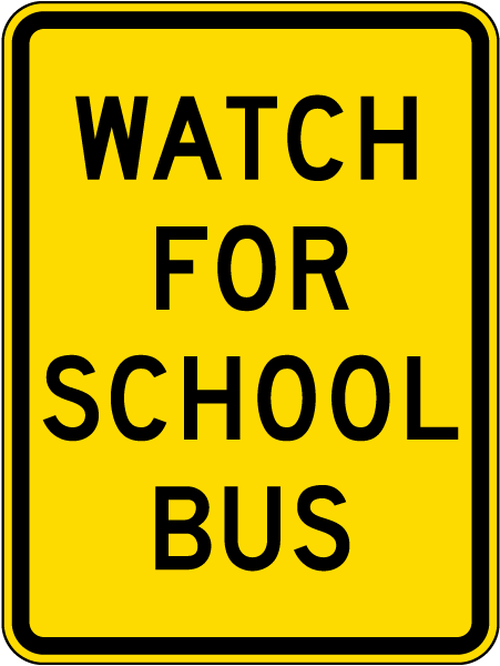 Watch For School Bus Sign