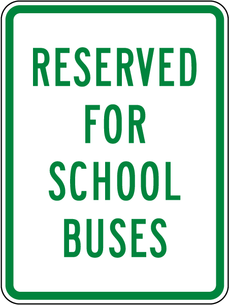 Reserved For School Buses Sign
