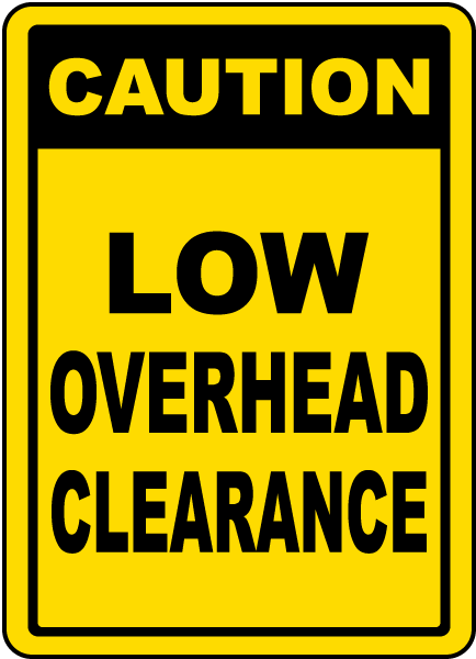 Low Overhead Clearance Sign
