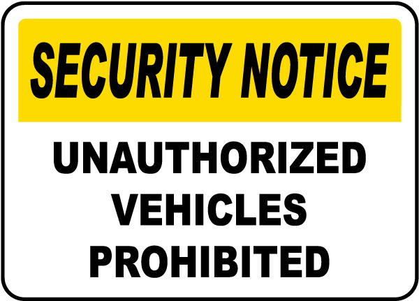 Unauthorized Vehicles Prohibited Sign