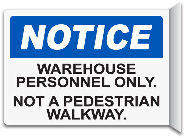 Notice Warehouse Personnel Only Not A Pedestrian Walkway Sign