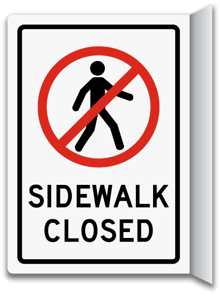 No Sidewalk Closed Sign