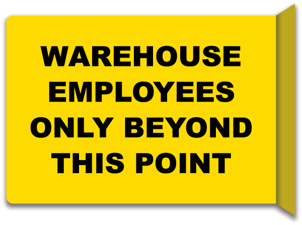 Warehouse Employees Only Beyond This Point Sign