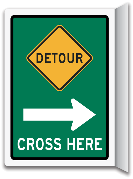Detour Cross Here Sign