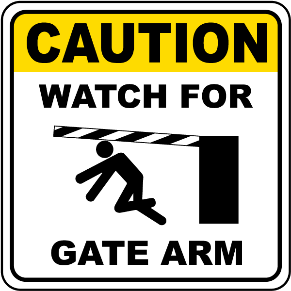 Caution Watch For Gate Arm Sign