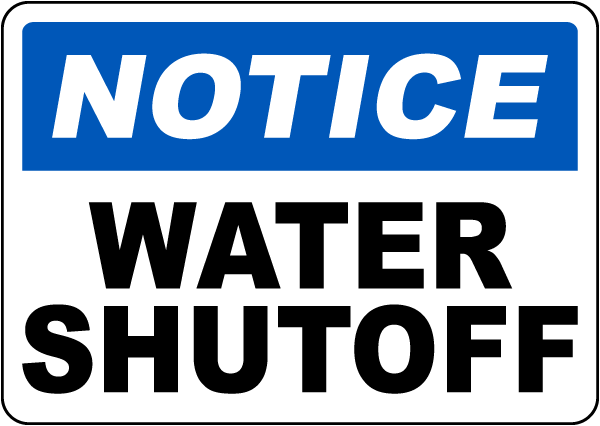 Notice Water Shut Off Sign