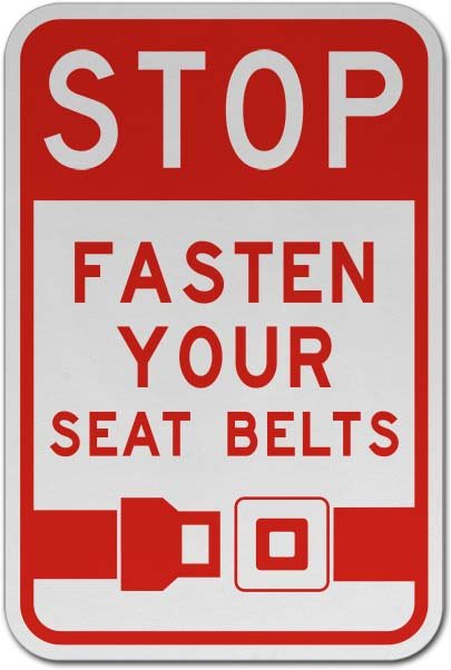 Stop Fasten Your Seat Belts Sign