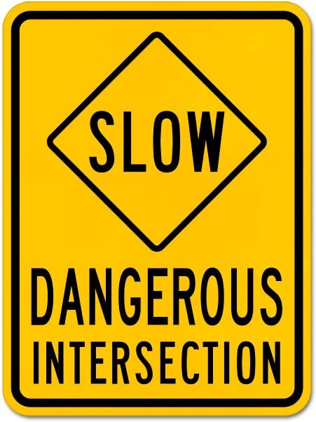 Slow Dangerous Intersection Sign