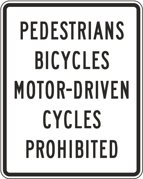 No Pedestrians Bicyles Motor Driven Cycles on Freeway Sign